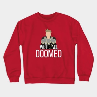 Soren "We are all doomed" Crewneck Sweatshirt